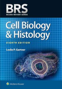 BRS Cell Biology and Histology 8e By Leslie Gartner