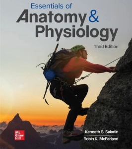 Essentials of Anatomy and Physiology (3rd Ed.) By Kenneth Saladin and Robbin McFarland