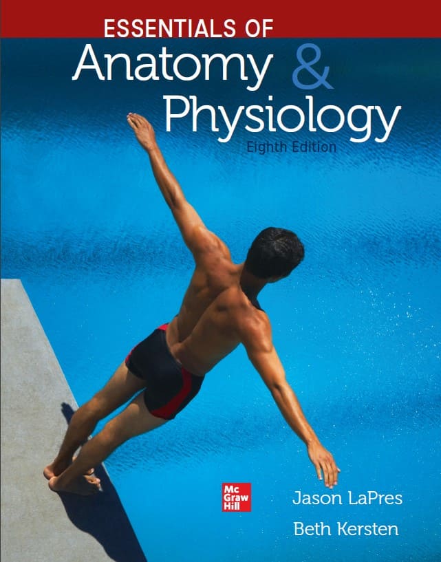 Essentials of Anatomy and Physiology (8th Ed.) By Jason LaPres and Beth Kersten