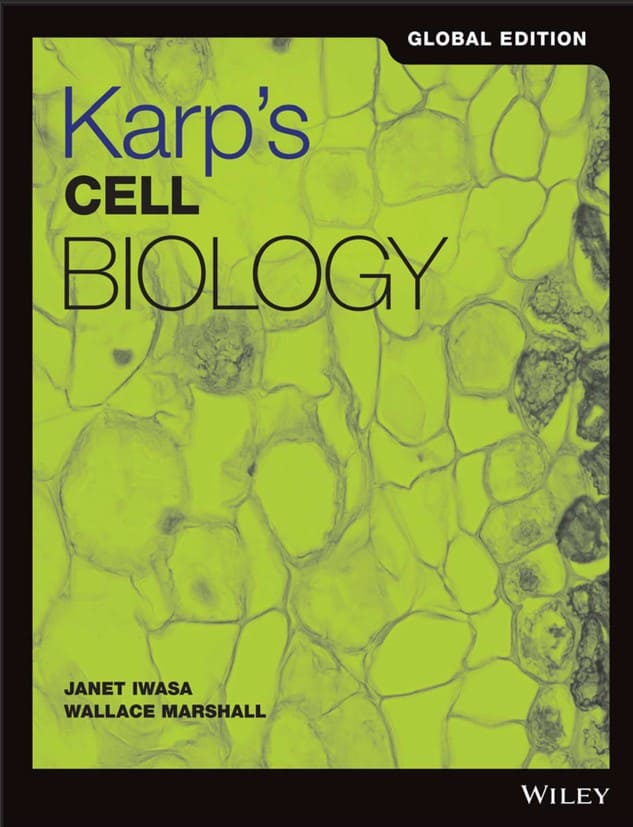 Karp's Cell Biology (Global Ed.) By Janet Iwasa and Wallace Marshall