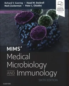 MIMS' Medical Microbiology and Immunology (6th Ed.) By Goering, Dockrell, Zuckerman, and Chiodini