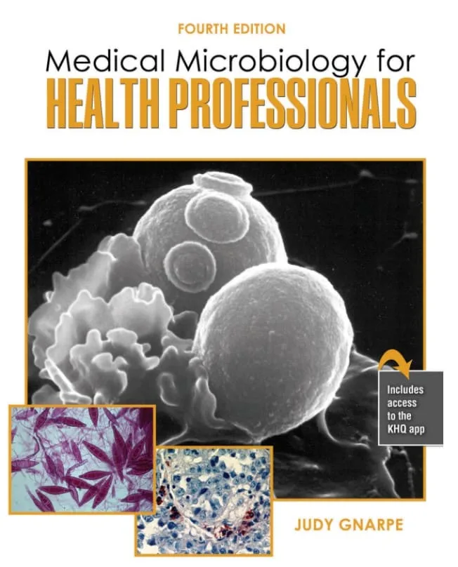 Medical Microbiology for Health Professionals (4th Ed.) By Judy Gnarpe