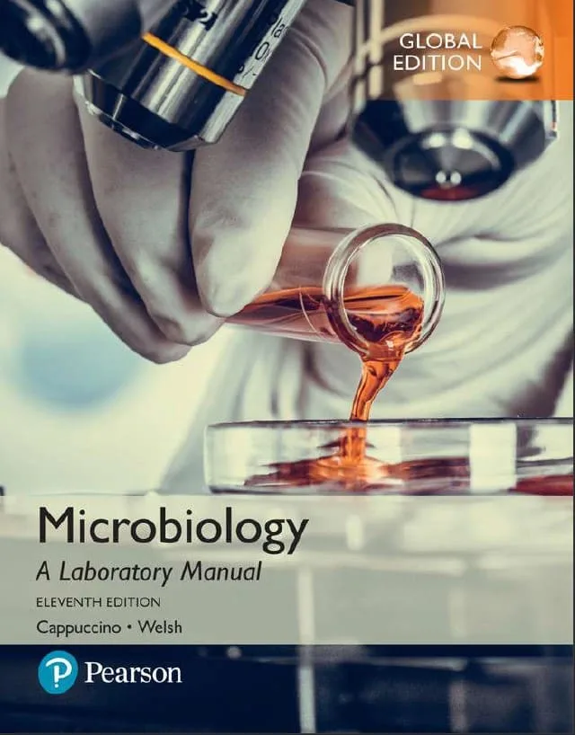 Microbiology: A Laboratory Manual (11th Ed.) By James G. Cappuccino and Chad Welsh