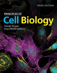 Principles of Cell Biology (3rd Ed.) By George Plopper and Diana Bebek Ivankovic