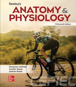 Seeley's Anatomy and Physiology (13th Ed.) By Cinnamon VanPutte, Jennifer Regan and Andrew Russo