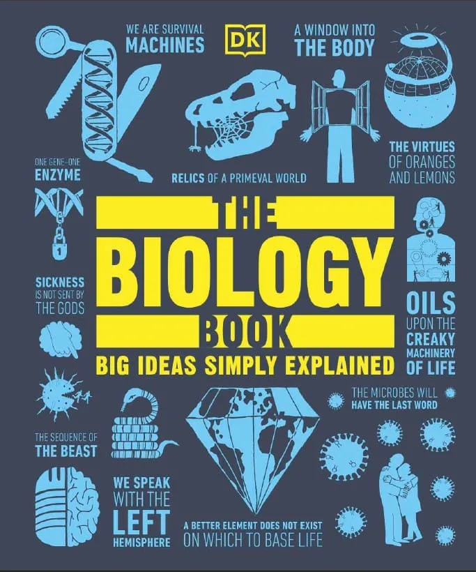 The Biology Book: Big Ideas Simply Explained By DK