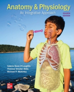 Anatomy and Physiology: An Integrative Approach (4th Ed.) By Valerie O'Loughlin, Theresa Bidle, and Micheal McKinley