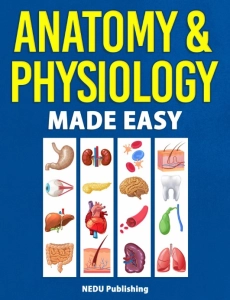 Anatomy and Physiology Made Easy