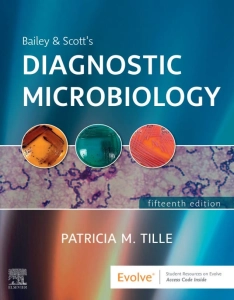 Bailey and Scott's Diagnostic Microbiology (15th Ed.) By Patricia M. Tille