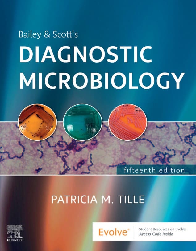 Bailey and Scott's Diagnostic Microbiology (15th Ed.) By Patricia M. Tille