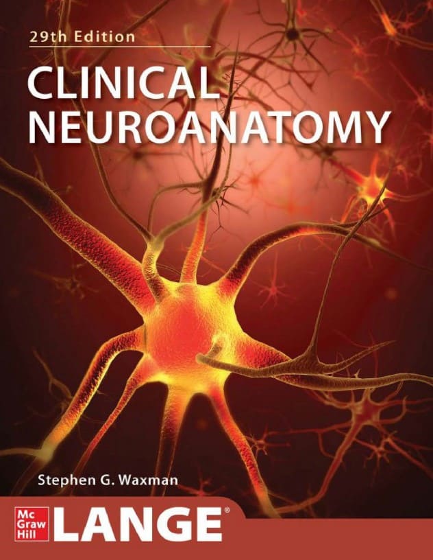 Clinical Neuroanatomy (29th Ed.) By Stephen G. Waxman