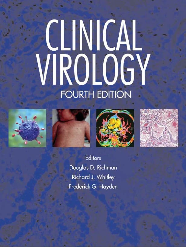 Clinical Virology (4th Ed.) By Douglas Richman, Richard Whitley, and Frederick Hayden