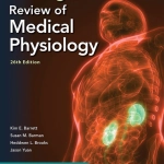 Ganong’s Review of Medical Physiology (26th Ed.) By Kim Barrett, Susan Barman, Heddwen Brooks, and Jason Yuan