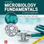 Microbiology Fundamentals: A Clinical Approach (4th Ed.) By Marjorie Kelly Cowan and Heidi Smith