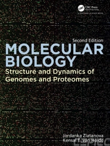 Molecular Biology: Structure and Dynamics of Genomes and Proteomes (2nd Ed.) By Jordanka Zlatanova and Kensal E. van Holde