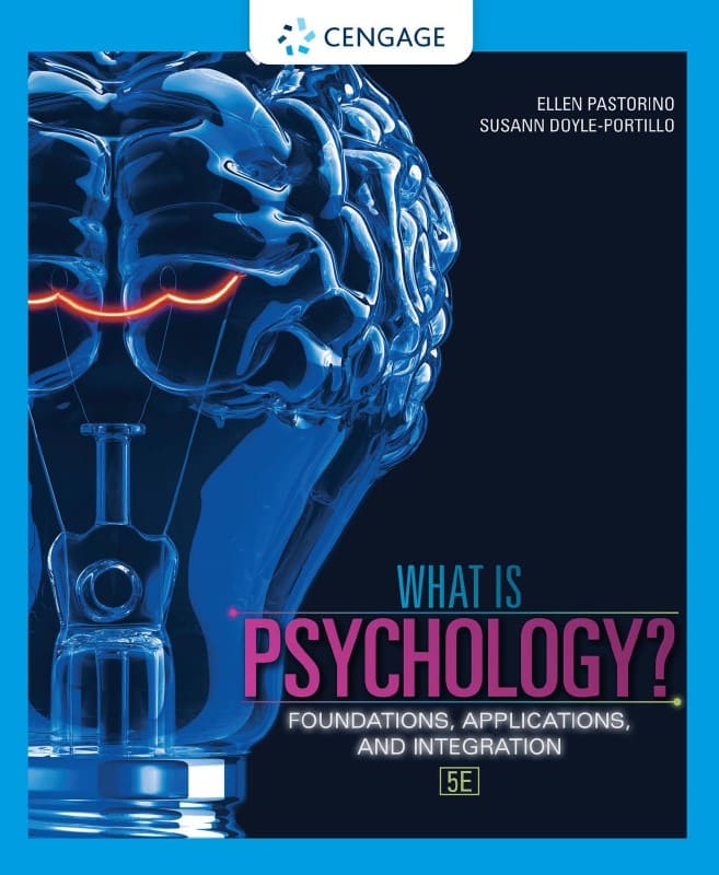 What is Psychology? Foundations, Applications, and Integration (5th edition) authored by Ellen Pastorino and Susann Doyle-Portillo