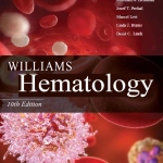 Williams Hematology (10th Ed.) By Kaushansky, Lichtman, Prchal, Levi, Burns, and Linch