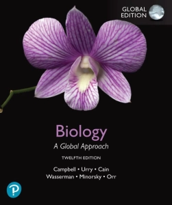 Biology: A Global Approach (12th Global Ed.) By Campbell, Urry, Cain, Wasserman, Minorsky and Orr