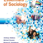 Essentials of Sociology (6th Ed.) By Anthony Giddens, Mitchell Duneier, Richard Appelbaum, and Deborah Carr