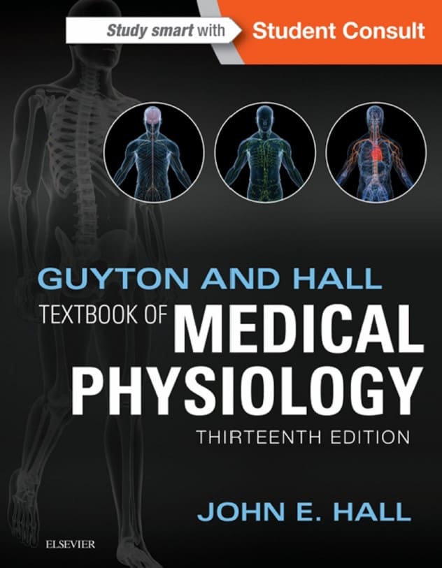 Guyton and Hall Textbook of Medical Physiology (13th Ed.) By John E. Hall