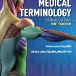 Medical Terminology: An Illustrated Guide (9th Ed.) by Barbara Janson Cohen, and Shirley Jones