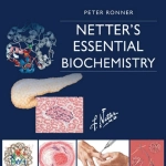 Netter’s Essential Biochemistry By Peter Ronner