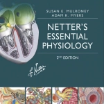 Netter's Essential Physiology (2nd Ed.) by Susan Mulroney and Adam Myers