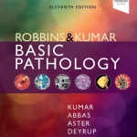 Robbins & Kumar Basic Pathology (11th Ed.) by Kumar, Abbas, Aster, Deyrup, and Das