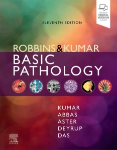 Robbins & Kumar Basic Pathology (11th Ed.) by Kumar, Abbas, Aster, Deyrup, and Das