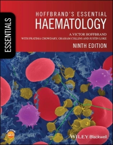 Hoffbrand's Essential Haematology (9th Ed. by Hoffbrand, Chowdary, Collins & Loke