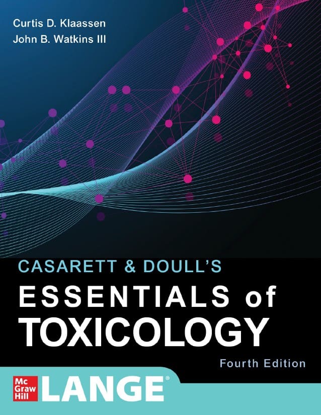 Casarett & Doull's Essentials of Toxicology (4th Ed.) by Curtis D. Klaassen & John B. Watkins