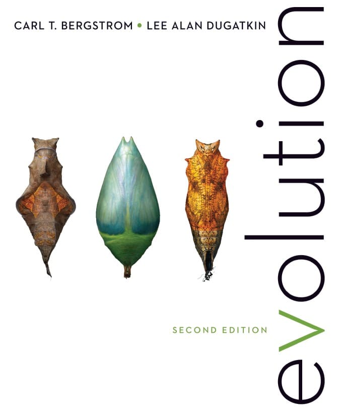 Evolution (2nd Ed.) by Carl T. Bergstrom & Lee Alan Dugatkin