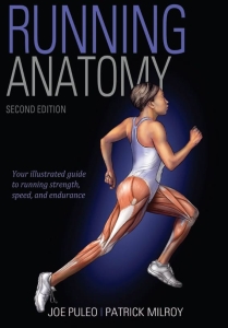 Running Anatomy (2nd Ed.) by Joe Puleo & Patrick Milroy