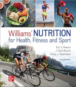 Williams' Nutrition for Health Fitness and Sport (13th Ed.) by Rawson, Branch & Stephenson
